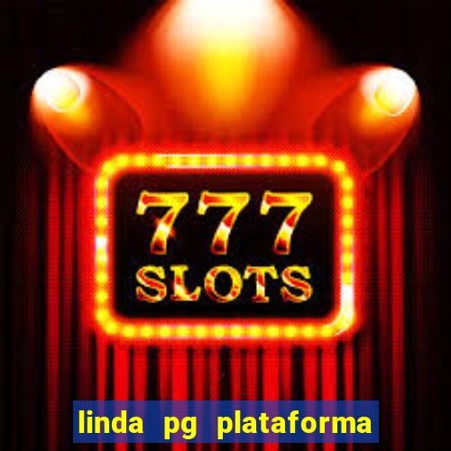 linda pg plataforma de jogos